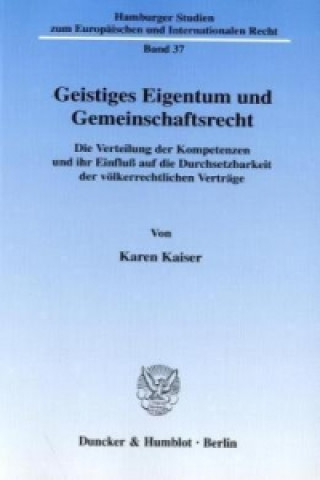 Geistiges Eigentum und Gemeinschaftsrecht.