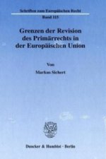 Grenzen der Revision des Primärrechts in der Europäischen Union.