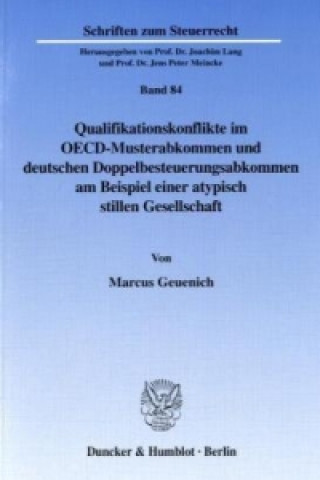 Qualifikationskonflikte im OECD-Musterabkommen und deutschen Doppelbesteuerungsabkommen am Beispiel einer atypisch stillen Gesellschaft.