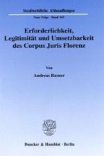 Erforderlichkeit, Legitimität und Umsetzbarkeit des Corpus Juris Florenz.