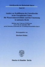 Ansätze zur Kodifikation des Umweltrechts in der Europäischen Union: Die Wasserrahmenrichtlinie und ihre Umsetzung in nationales Recht.