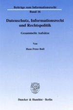 Datenschutz, Informationsrecht und Rechtspolitik.