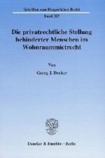 Die privatrechtliche Stellung behinderter Menschen im Wohnraummietrecht.