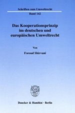 Das Kooperationsprinzip im deutschen und europäischen Umweltrecht.