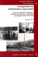 Zwangsarbeit im stalinistischen Lagersystem
