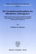 Die Vorabinformationspflicht des öffentlichen Auftraggebers.