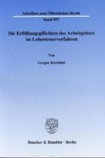 Die Erfüllungspflichten des Arbeitgebers im Lohnsteuerverfahren.