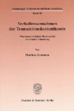 Verhaltensannahmen der Transaktionskostentheorie.