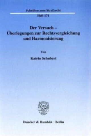 Der Versuch - Überlegungen zur Rechtsvergleichung und Harmonisierung.