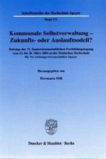 Kommunale Selbstverwaltung - Zukunfts- oder Auslaufmodell?