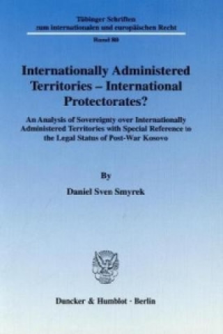 Internationally Administered Territories - International Protectorates?