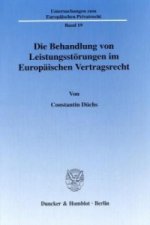 Die Behandlung von Leistungsstörungen im Europäischen Vertragsrecht.