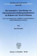 Die kumulative Anordnung von Informationsbeschaffungsmaßnahmen im Rahmen der Strafverfolgung