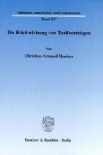 Die Rückwirkung von Tarifverträgen