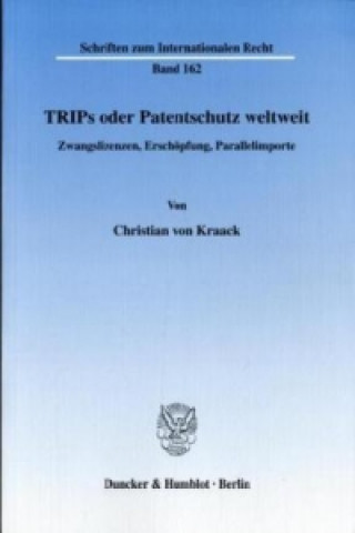 TRIPs oder Patentschutz weltweit.