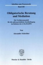 Obligatorische Beratung und Mediation.