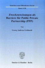 Zweckzuweisungen als Barriere für Public Private Partnership (PPP).