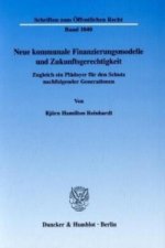 Neue kommunale Finanzierungsmodelle und Zukunftsgerechtigkeit.