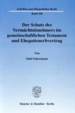 Der Schutz des Vermächtnisnehmers im gemeinschaftlichen Testament und Ehegattenerbvertrag.