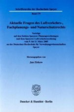 Aktuelle Fragen des Luftverkehrs-, Fachplanungs- und Naturschutzrechts.