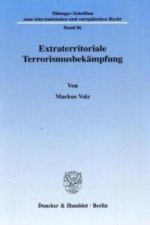 Extraterritoriale Terrorismusbekämpfung.