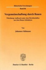 Vergemeinschaftung durch Bauen.