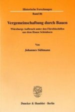 Vergemeinschaftung durch Bauen.