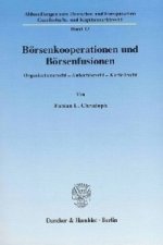 Börsenkooperationen und Börsenfusionen.