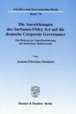 Die Auswirkungen des Sarbanes-Oxley Act auf die deutsche Corporate Governance