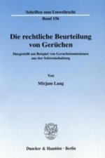 Die rechtliche Beurteilung von Gerüchen.