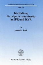 Die Haftung für culpa in contrahendo im IPR und IZVR.