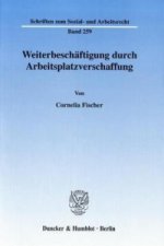 Weiterbeschäftigung durch Arbeitsplatzverschaffung