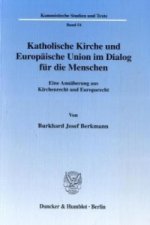 Katholische Kirche und Europäische Union im Dialog für die Menschen