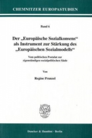 Der Europäische Sozialkonsens als Instrument zur Stärkung des Europäischen Sozialmodells.