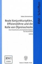 Reale Konjunkturzyklen, Effizienzlöhne und die Rolle von Ölpreisschocks.