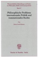 Philosophische Probleme internationaler Politik und transnationalen Rechts.