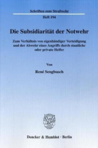Die Subsidiarität der Notwehr.