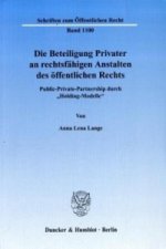 Die Beteiligung Privater an rechtsfähigen Anstalten des öffentlichen Rechts.
