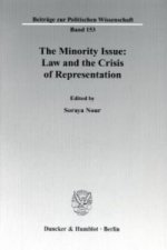 The Minority Issue: Law and the Crisis of Representation.
