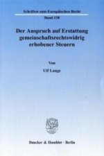 Der Anspruch auf Erstattung gemeinschaftsrechtswidrig erhobener Steuern.
