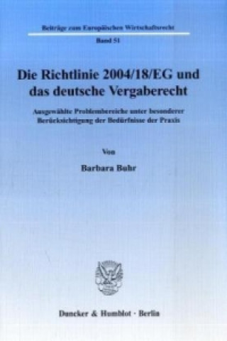 Die Richtlinie 2004/18/EG und das deutsche Vergaberecht.