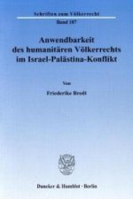 Anwendbarkeit des humanitären Völkerrechts im Israel-Palästina-Konflikt.