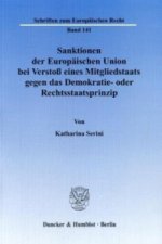 Sanktionen der Europäischen Union bei Verstoß eines Mitgliedstaats gegen das Demokratie- oder Rechtsstaatsprinzip.