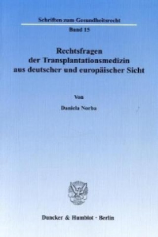 Rechtsfragen der Transplantationsmedizin aus deutscher und europäischer Sicht