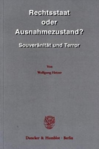 Rechtsstaat oder Ausnahmezustand?