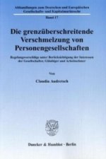Die grenzüberschreitende Verschmelzung von Personengesellschaften.