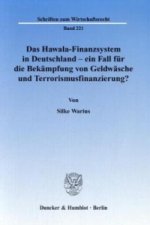 Das Hawala-Finanzsystem in Deutschland - ein Fall für die Bekämpfung von Geldwäsche und Terrorismusfinanzierung?