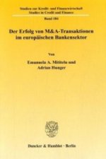 Der Erfolg von M&A-Transaktionen im europäischen Bankensektor.