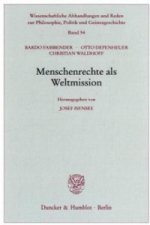 Menschenrechte als Weltmission.