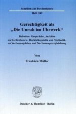 Gerechtigkeit als »Die Unruh im Uhrwerk«.